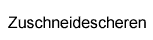 Zuschneidescheren